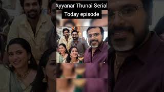 Ayyanar Thunai Serial Today Episode 💯 #shortvideo #trending