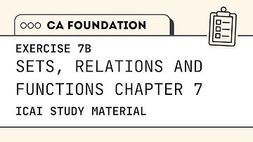 CA Foundation | Quantitative Aptitude | Sets | Exercise 7 B | ICAI Module Solutions
