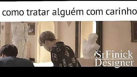 Como tratar uma pessoa em forma de carinho?
