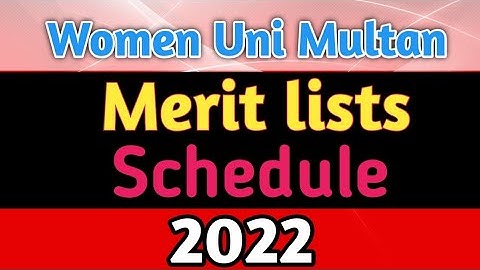 Women University Multan Admissions 2022 |Women University Multan Merit lists Schedule 2022