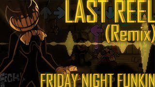 Last Reel [REMIX/COVER] (Friday Night Funkin')
