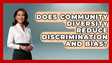 Does Community Diversity Reduce Discrimination and Bias? | Demographic Data Answers News
