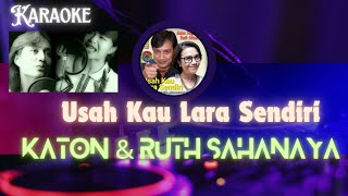 Usah Kau Lara Sendiri - Katon Bagaskara Feat Ruth Sahanaya (Karaoke Version Original Videoclip)