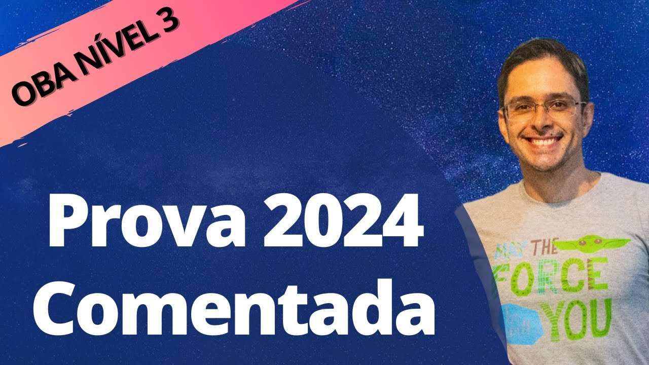 OBA 2024 Prova NÍVEL 3 Comentada YouTube