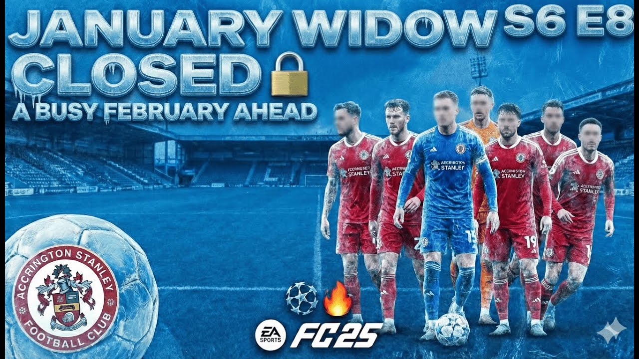 JANUARY WINDOW CLOSED 🔒 A BUSY FEBRUARY AHEAD | Accrington Stanley RTG S6 E8