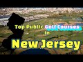 Top 10 public golf courses in new jersey