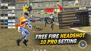 10 Pro Settings + Sensitivity + Fire Button 100% Working 😱 || Auto Headshot Setting || Free Fire screenshot 2