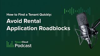 S04, E06. How To Find a Tenant Quickly: Avoid Rental Application Roadblocks