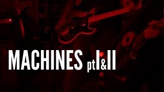 "Machines Part I & II (QCA Session)" - O'Brother