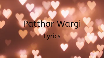 Patthar Wargi Lyrics | Feat.Hina Khan & Tanmay Ssingh | Ranvir | B Praak | Jaani