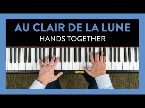 How to Play "Au Clair de la Lune" with Both Hands Together | Piano Lesson