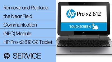 Remove and Replace the Near Field Communication (NFC) Module | HP Pro x2 612 G2 Tablet | HP Support