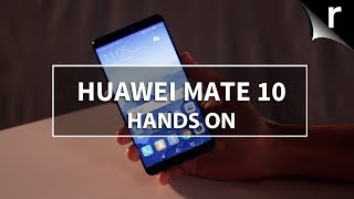 Huawei Mate 10 Hands-On Review Nippy Beast With Ai Smarts