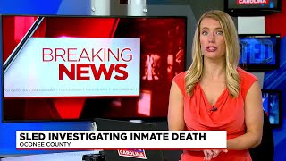 SLED Investigating Inmate Death