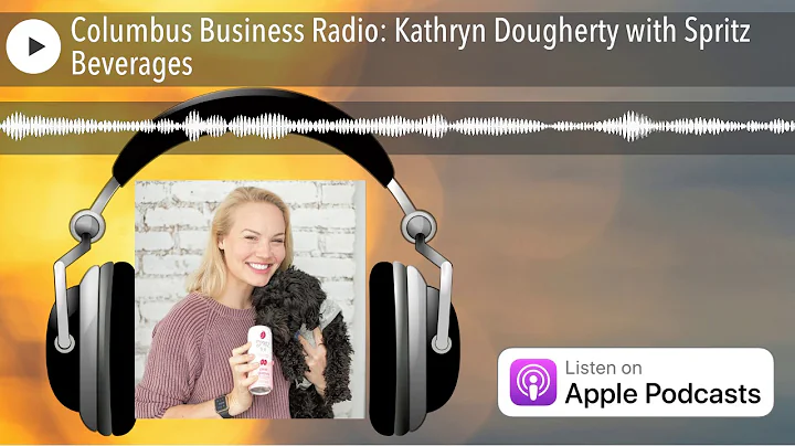 Columbus Business Radio: Kathryn Dougherty with Sp...