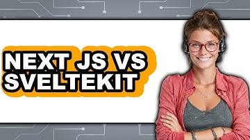 Next.js vs. SvelteKit - Which Is Better?
