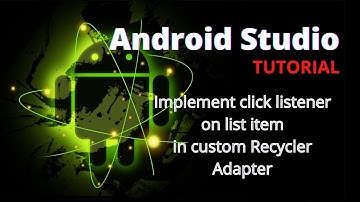 Implement Clicklistener in Recycler Adapter | RecyclerView | Android App