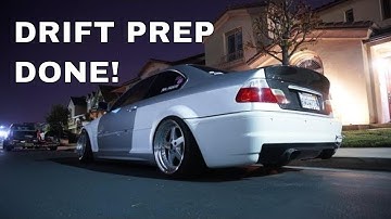 FINALLY Ready to DRIFT! | #TheE46DriftBuild Ep 21