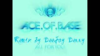 Ace of Base - All for you ( The Discoboys and DeeJay Denny)
