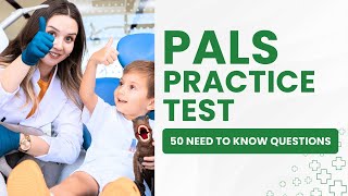 PALS Exam 2026 - Pediatric Advanced Life Support Practice Test (50 Need to Know Questions)