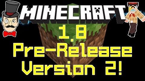 Minecraft 1.8 PRE RELEASE VERSION 2! Official Update from Jeb & Mojang!