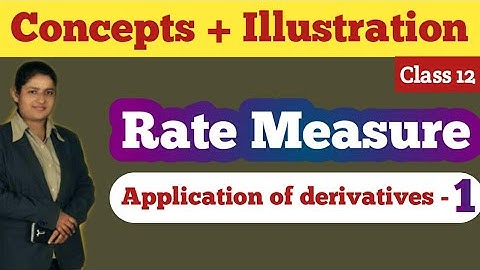🔶 L -1, Rate Measure | Application of derivatives | Class 12 | Ncert Discussion ||  Er. Akriti ||