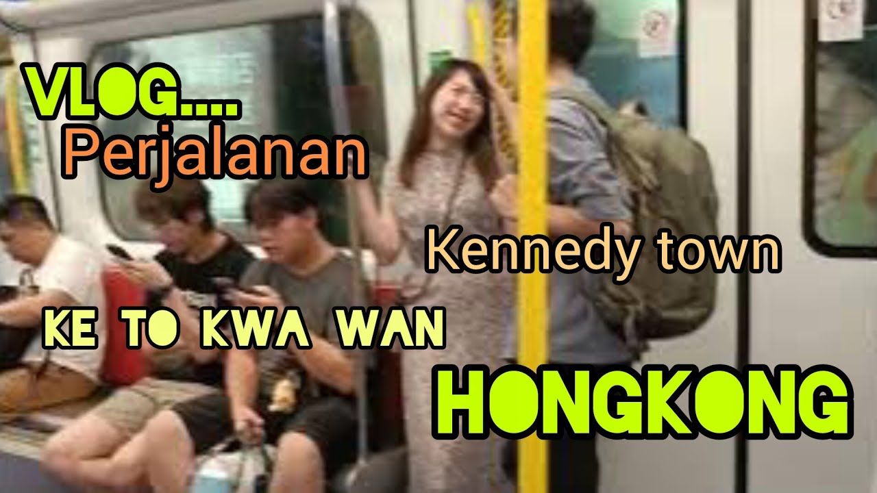 vlog perjalanan Kennedy Town ke to kwa wan  HONGKONG#SitiRSaja#Tkwhongkong