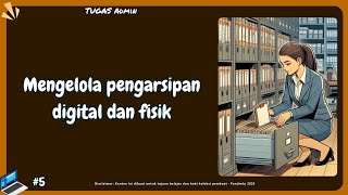 Tugas Admin: Mengelola pengarsipan digital dan fisik
