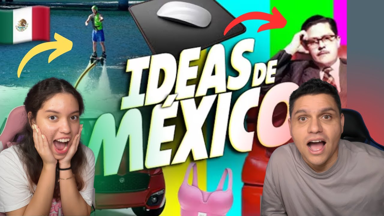 🤩 REACCIONANDO a los INVENTOS MEXICANOS más BRUTALES del MUNDO! 🇲🇽🥳