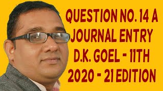 Que:-14(A)#dksolution#Chapter9#JournalEntries#solutionofdkgoelbook#Class11#solutionofjournalentries