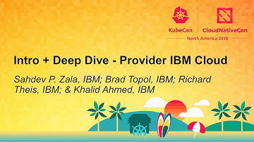 Intro + Deep Dive - Provider IBM Cloud - Sahdev P. Zala, Brad Topol, Richard Theis & Ian Watts