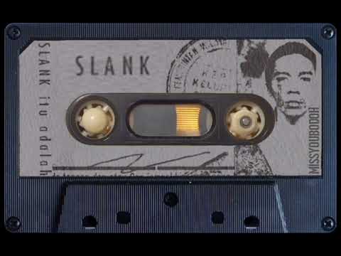 SLANK - begitu saja