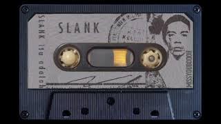 SLANK - begitu saja