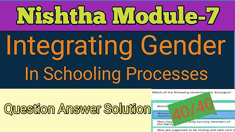 Nishtha Module 7 Answers in English || integrating gender in schooling processes Answers