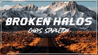 Broken Halos - Chris Stapleton ( Lyric)
