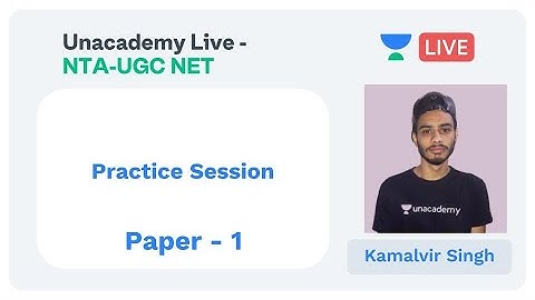 Practice Session | Paper - 1 | Unacademy Live - NTA UGC NET | Kamalvir Singh