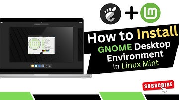 How to Install GNOME Desktop Environment in Linux Mint