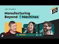 Manufacturing Beyond Machines: Culture, Ownership &amp; Succession (ft. Jim Vinoski)