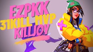EZPKK 31 KILL MVP KILLJOY GAMEPLAY (HARD GAME) - VALORANT