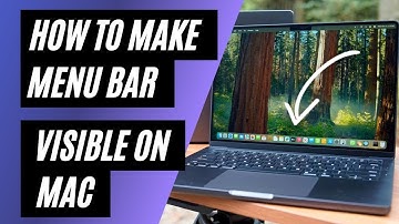 How to Make the Menu Bar Stay Visible on Mac: Quick and Easy Guide