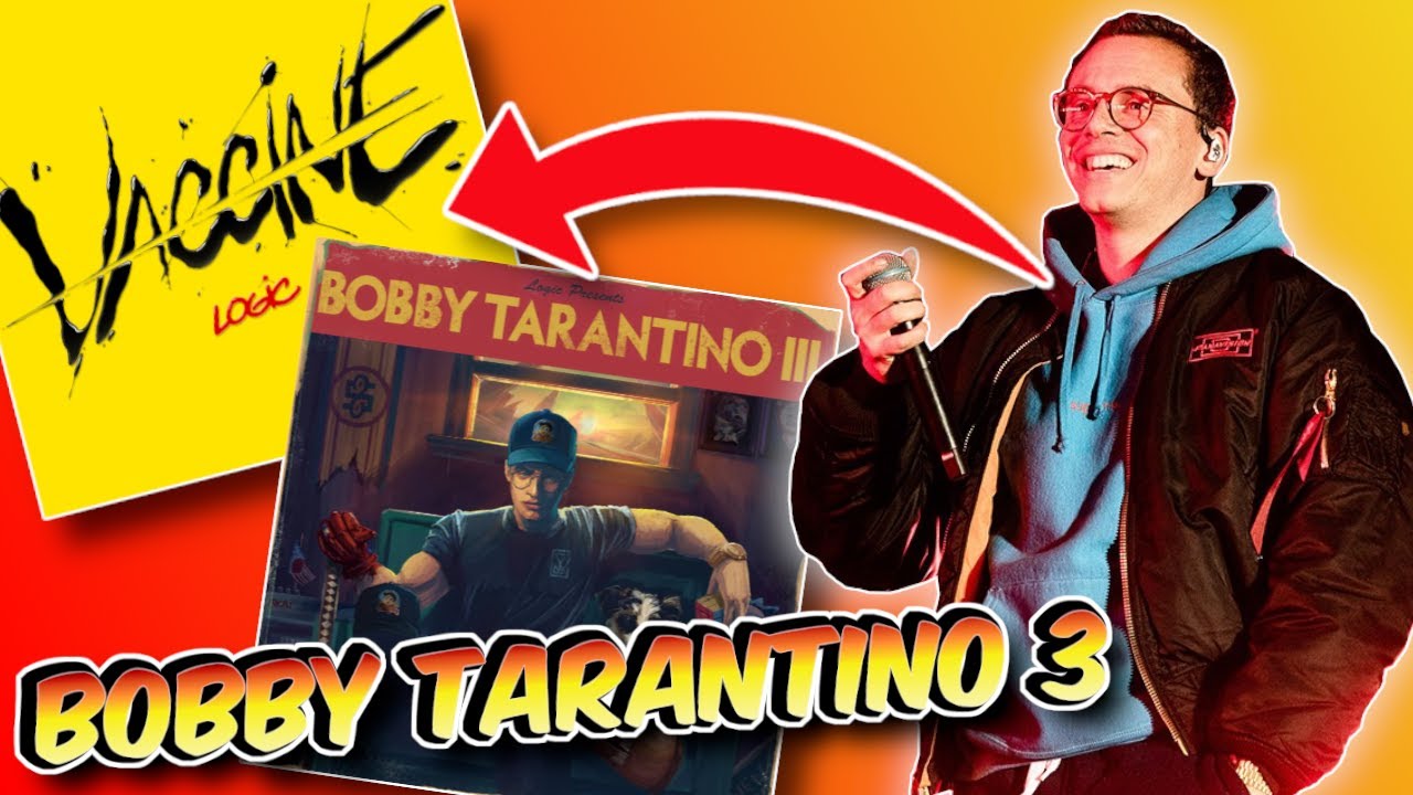 LOGIC IS DROPPING BOBBY TARANTINO 3!? NEW SINGLE "VACCINE"