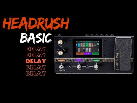 Does the Headrush have Basic Delays?