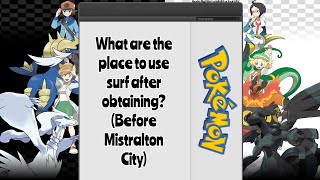 Pokemon Black and White guide All spots before Mistralton City where to use surf after obtaining