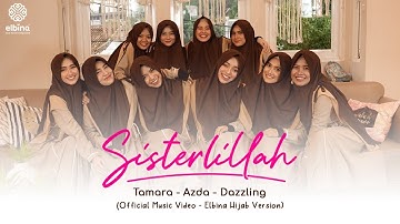 Thumbnail of SISTERLILLAH | Official Music Video - Elbina Hijab Version