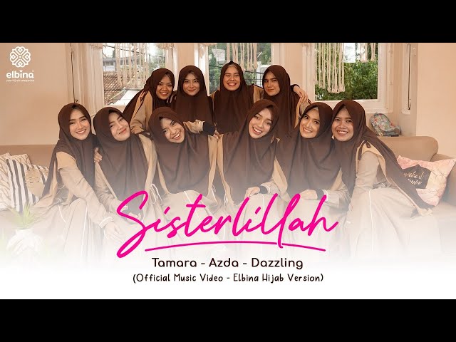 SISTERLILLAH | Official Music Video - Elbina Hijab Version class=