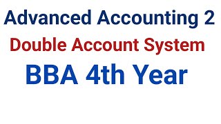 Advanced accounting 2 // Double Account System