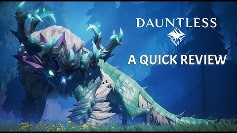 Dauntless: A Quick Review