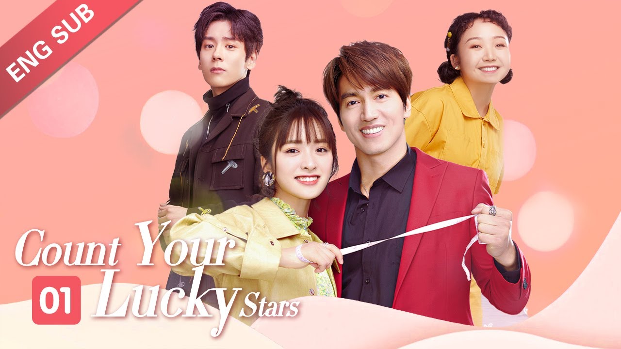 [ENG SUB] Count Your Lucky Stars 01 (Shen Yue, Jerry Yan, Miles Wei ...