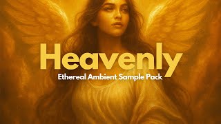 [FREE DOWNLOAD] Ethereal x Soundscape Ambient Texture | Sample Pack 2025 - Heavenly