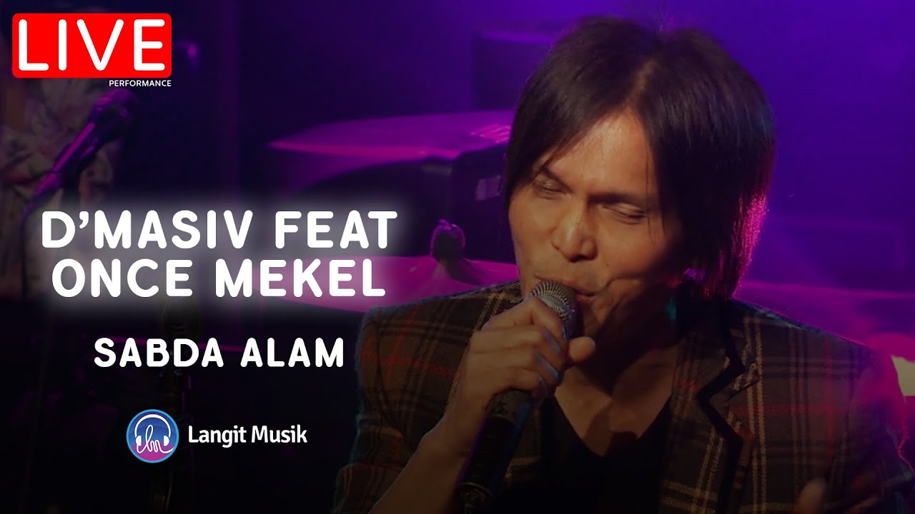 D'MASIV FEAT ONCE MEKEL - SABDA ALAM | LIVE AT SIGNATURE CHRISYE (LEON)